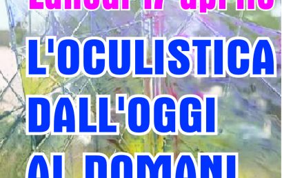 l’oculistica dall’oggi al domani